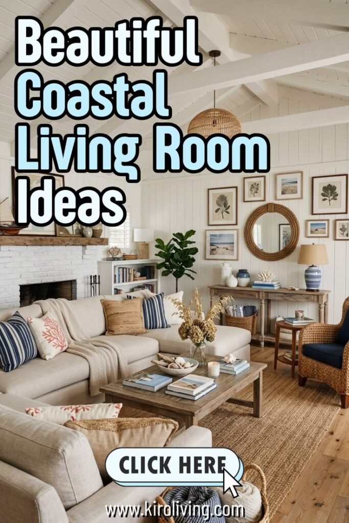 12 cozy coastal living room ideas for everyday comfort